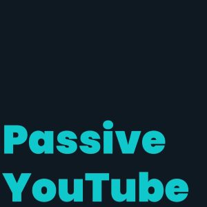 [GroupBuy] Passive YouTube - The Boring YouTube Strategy