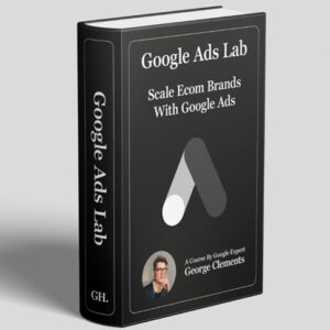 [GroupBuy] Google Ads Lab Course - George Clements